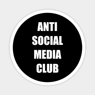 Anti Social Media Club Magnet